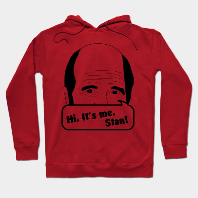 Hi, It's me, Stan Hoodie by Everydaydesigns